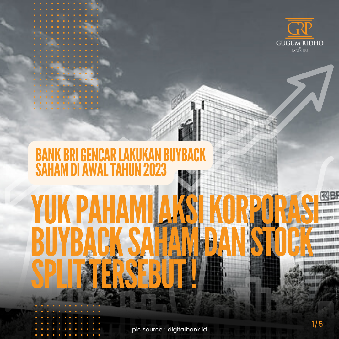 “Bank BRI Gencar lakukan Buyback Saham di awal Tahun 2023 ”Yuk pahami Aksi Korporasi Buyback Saham dan Stock Split tersebut !
