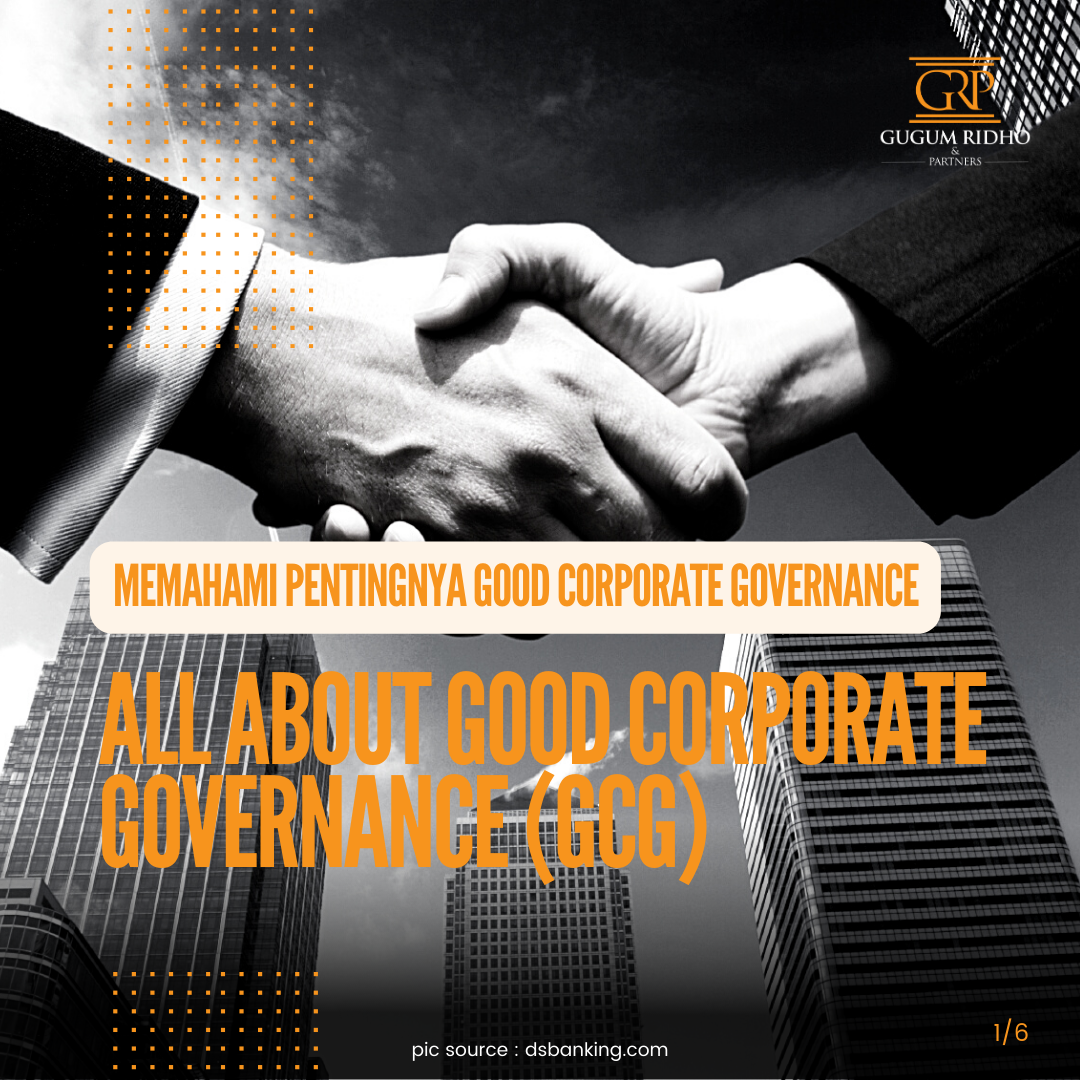 Good Corporate Governance (GCG) adalah sekumpulan prinsip dan tata cara yang digunakan oleh perusahaan untuk mengelola dan mengendalikan operasi bisnis secara efektif dan etis. GCG melibatkan interaksi antara direksi, dewan komisaris, dan pemegang saham untuk memastikan bahwa perusahaan beroperasi secara efisien, transparan, akuntabel.