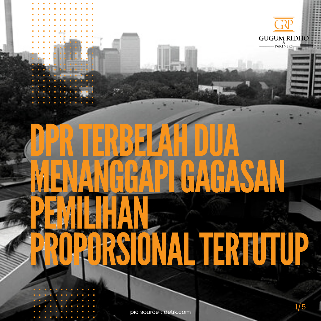 DPR terbelah dua menanggapi Gagasan Pemilihan Proporsional Tertutup