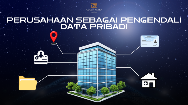 PERUSAHAAN SEBAGAI PENGENDALI DATA PRIBADI